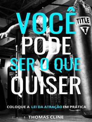 cover image of Você pode ser o que quiser